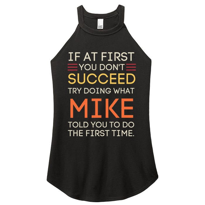 If At First You DonT Succeed Try Doing What Mike Women's Perfect Tri Rocker Tank