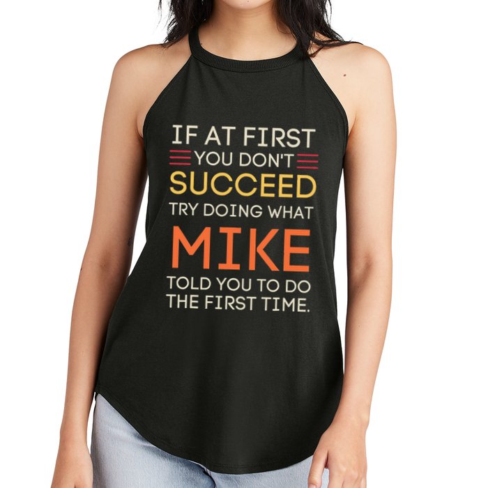 If At First You DonT Succeed Try Doing What Mike Women's Perfect Tri Rocker Tank