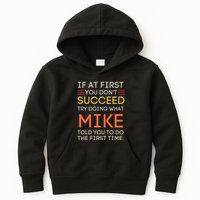 If At First You DonT Succeed Try Doing What Mike Kids Hoodie