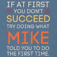 If At First You DonT Succeed Try Doing What Mike Garment-Dyed Sweatshirt