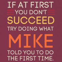 If At First You DonT Succeed Try Doing What Mike 16oz Travel Tumbler