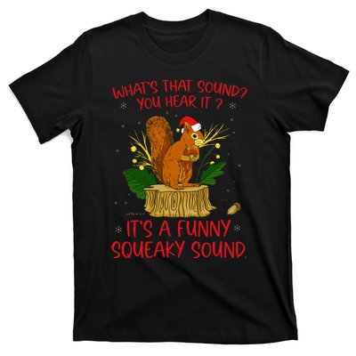 ItS A Funny Squeaky Sound Christmas Squirrel T-Shirt