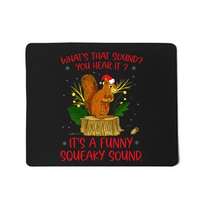 ItS A Funny Squeaky Sound Christmas Squirrel Mousepad