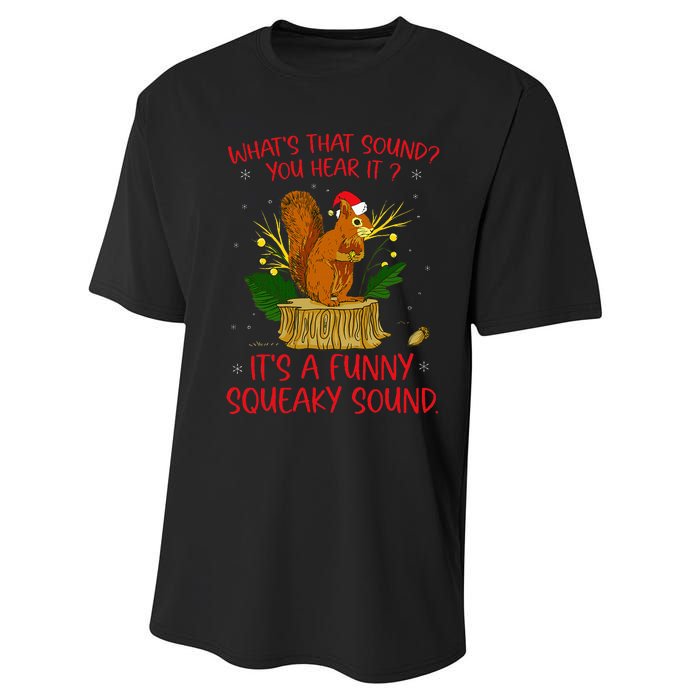 ItS A Funny Squeaky Sound Christmas Squirrel Performance Sprint T-Shirt