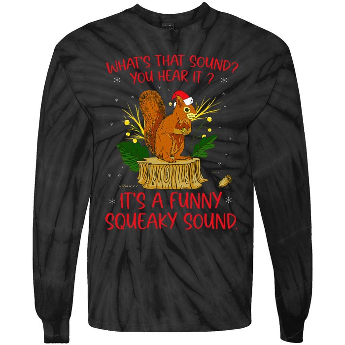 ItS A Funny Squeaky Sound Christmas Squirrel Tie-Dye Long Sleeve Shirt