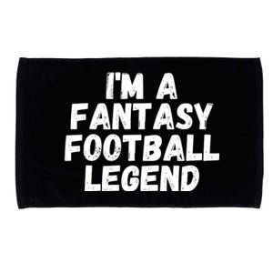 I’m A Fantasy Football Legend, Funny Fantasy Football Champ Microfiber Hand Towel