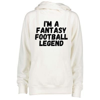 I’m A Fantasy Football Legend, Funny Fantasy Football Champ Womens Funnel Neck Pullover Hood