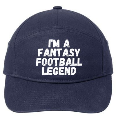 I’m A Fantasy Football Legend, Funny Fantasy Football Champ 7-Panel Snapback Hat