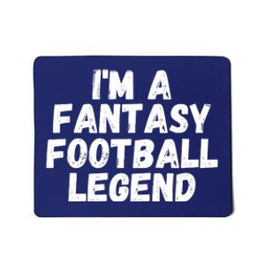 I’m A Fantasy Football Legend, Funny Fantasy Football Champ Mousepad