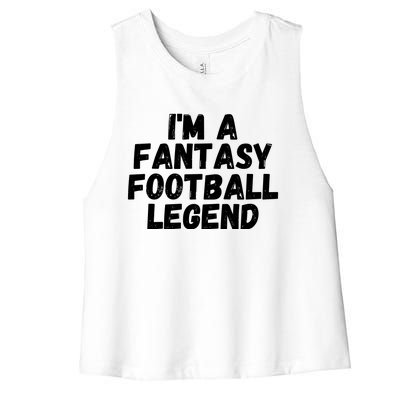 I’m A Fantasy Football Legend, Funny Fantasy Football Champ Women's Racerback Cropped Tank