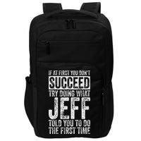 If At First You Don't Succeed Try Doing What Jeff Impact Tech Backpack