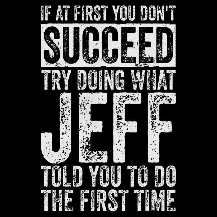 If At First You Don't Succeed Try Doing What Jeff Impact Tech Backpack