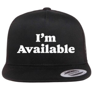 I’m Available Funny Minimalist Dating Singles Graphic Flat Bill Trucker Hat