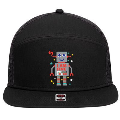 I Am Five Robot Funny Robotics 5 Year Old Birthday Party 7 Panel Mesh Trucker Snapback Hat