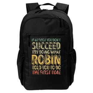 If At First You DonT Succeed Try Doing What Robin Daily Commute Backpack