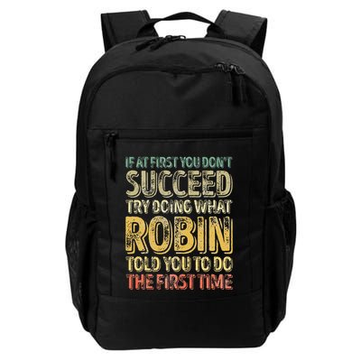 If At First You DonT Succeed Try Doing What Robin Daily Commute Backpack