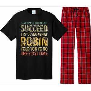 If At First You DonT Succeed Try Doing What Robin Pajama Set