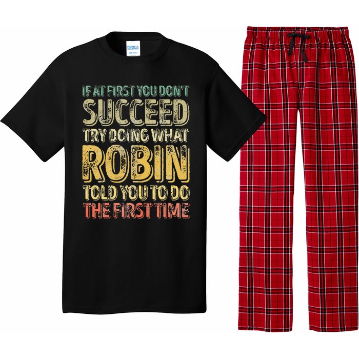 If At First You DonT Succeed Try Doing What Robin Pajama Set