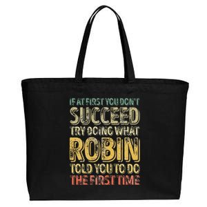 If At First You DonT Succeed Try Doing What Robin Cotton Canvas Jumbo Tote