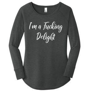 Im A Fucking Delight Funny Sassy Bitchy Women's Perfect Tri Tunic Long Sleeve Shirt