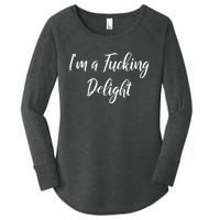 Im A Fucking Delight Funny Sassy Bitchy Women's Perfect Tri Tunic Long Sleeve Shirt