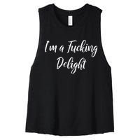 Im A Fucking Delight Funny Sassy Bitchy Women's Racerback Cropped Tank