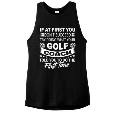 If At First You DonT Succeed Golf Coach Funny Gift Gift Ladies PosiCharge Tri-Blend Wicking Tank