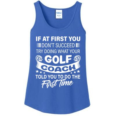 If At First You DonT Succeed Golf Coach Funny Gift Gift Ladies Essential Tank