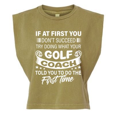 If At First You DonT Succeed Golf Coach Funny Gift Gift Garment-Dyed Women's Muscle Tee