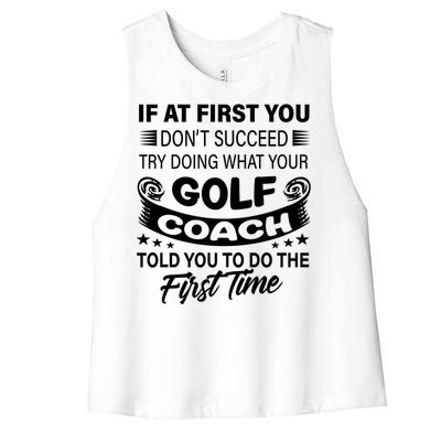 If At First You DonT Succeed Golf Coach Funny Gift Gift Women's Racerback Cropped Tank