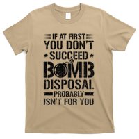 If At First You DonT Succeed Funny Eod Tech Bomb Disposal T-Shirt