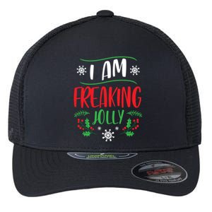 I Am Freaking Jolly Xmas Clothes Gift Cool Christmas Holiday Gift Flexfit Unipanel Trucker Cap