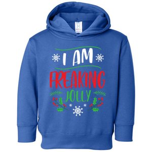 I Am Freaking Jolly Xmas Clothes Gift Cool Christmas Holiday Gift Toddler Hoodie