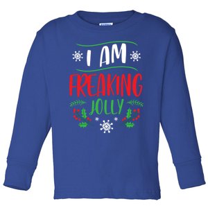 I Am Freaking Jolly Xmas Clothes Gift Cool Christmas Holiday Gift Toddler Long Sleeve Shirt