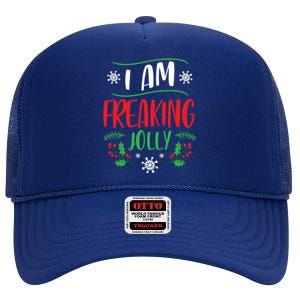 I Am Freaking Jolly Xmas Clothes Gift Cool Christmas Holiday Gift High Crown Mesh Back Trucker Hat