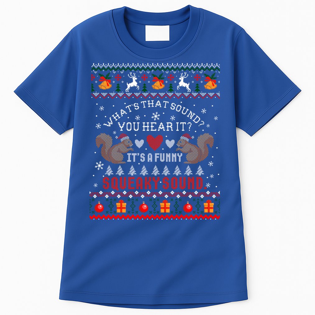 ItS A Funny Squeaky Sound Christmas Squirrel Ugly Funny Gift Tall T-Shirt