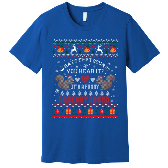 ItS A Funny Squeaky Sound Christmas Squirrel Ugly Funny Gift Premium T-Shirt