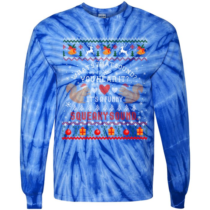 ItS A Funny Squeaky Sound Christmas Squirrel Ugly Funny Gift Tie-Dye Long Sleeve Shirt