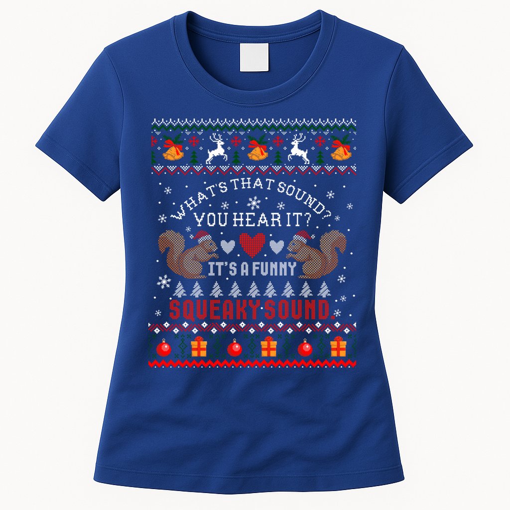 ItS A Funny Squeaky Sound Christmas Squirrel Ugly Funny Gift Womens T-Shirt