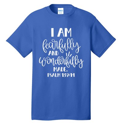 I Am Fearfully And Wonderfully Made Psalm 139:14 Christian Meaningful Gift Tall T-Shirt