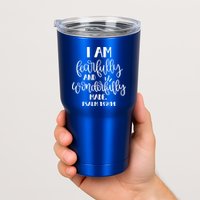I Am Fearfully And Wonderfully Made Psalm 139:14 Christian Meaningful Gift Tumbler