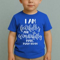 I Am Fearfully And Wonderfully Made Psalm 139:14 Christian Meaningful Gift Toddler T-Shirt