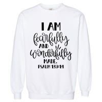 I Am Fearfully And Wonderfully Made Psalm 139:14 Christian Meaningful Gift Garment-Dyed Sweatshirt
