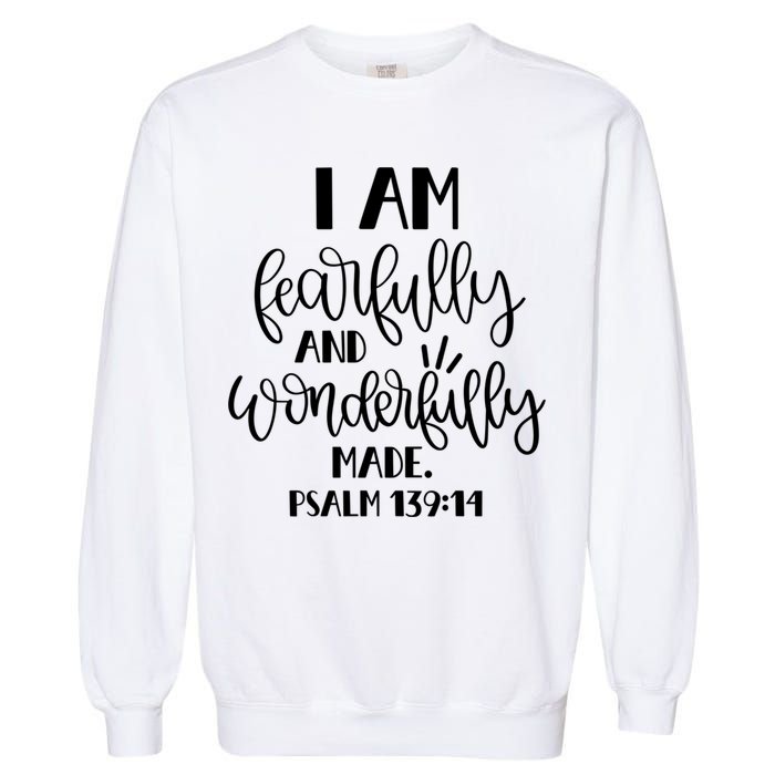 I Am Fearfully And Wonderfully Made Psalm 139:14 Christian Meaningful Gift Garment-Dyed Sweatshirt