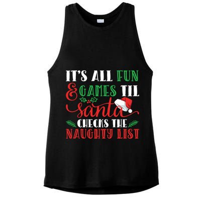 It's All Fun And Games Until Santa Checks Naughty List Xmas Gift Ladies PosiCharge Tri-Blend Wicking Tank