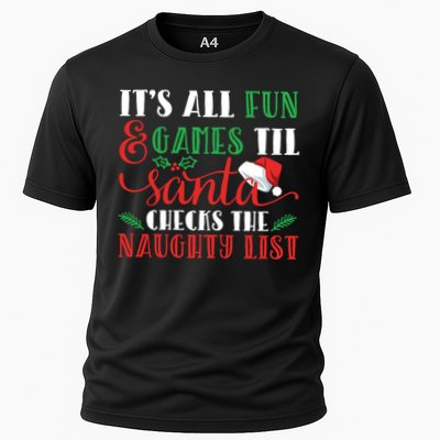 It's All Fun And Games Until Santa Checks Naughty List Xmas Gift Performance Shirt