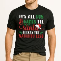 It's All Fun And Games Until Santa Checks Naughty List Xmas Gift Performance Shirt