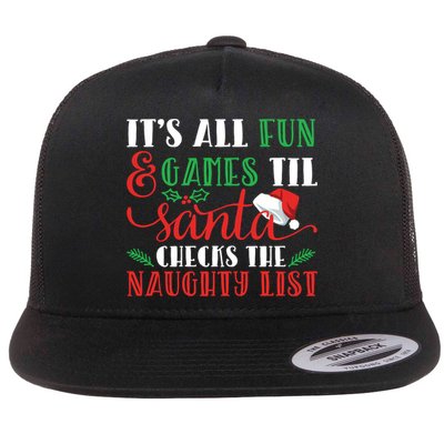 It's All Fun And Games Until Santa Checks Naughty List Xmas Gift Flatbill Hat