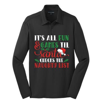 It's All Fun And Games Until Santa Checks Naughty List Xmas Gift Silk Touch Performance Long Sleeve Polo