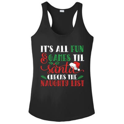 It's All Fun And Games Until Santa Checks Naughty List Xmas Gift Ladies PosiCharge Competitor Racerback Tank